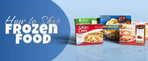 How To Ship Frozen Food? Across The Country And Which Shipping Companies To Choose