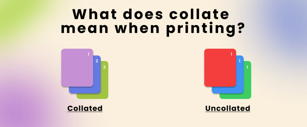 What Does Collate Mean When Printing? The exceptional guide